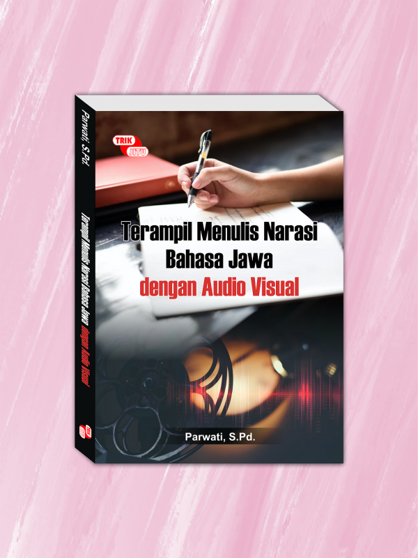 Terampil Menulis Narasi Bahasa Jawa dengan Audio Visual