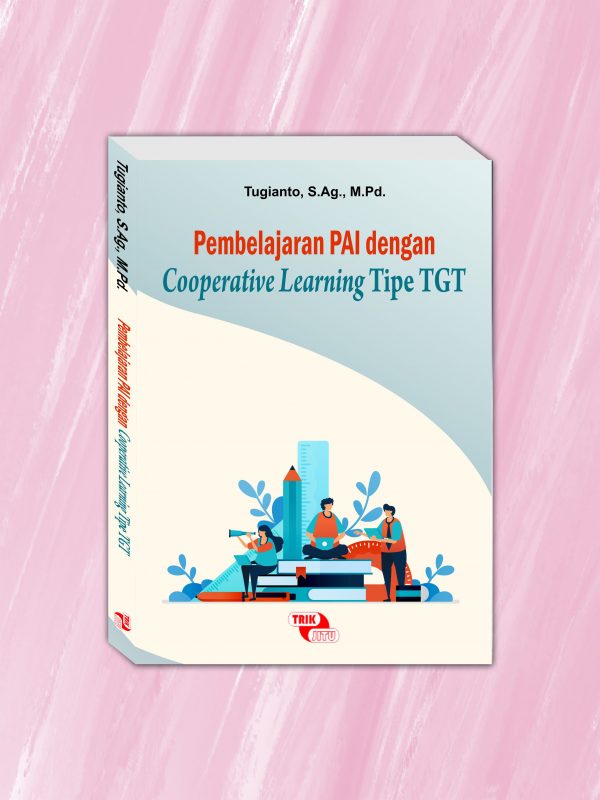 Pembelajaran PAI dengan Cooperative Learning Tipe TGT