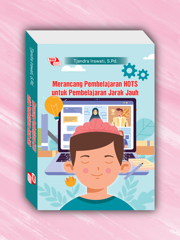 Merancang Pembelajaran HOTS untuk Pembelajaran Jarak Jauh