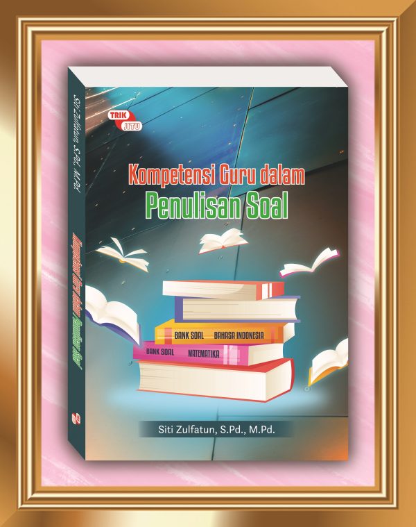 Kompetensi Guru dalam Penulisan Soal
