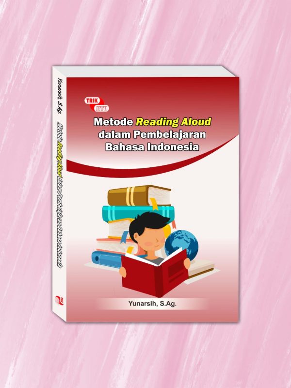 Metode Reading Aloud dalam Pembelajaran Bahasa Indonesia