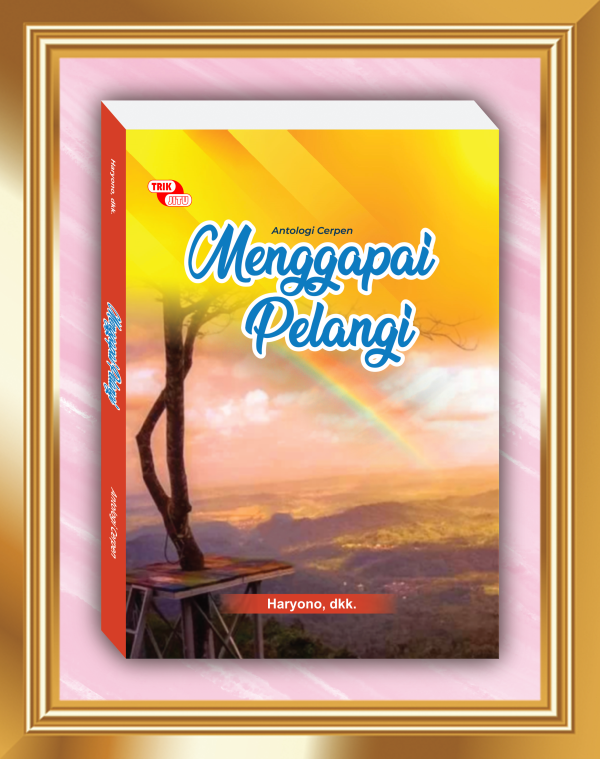 Menggapai Pelangi
