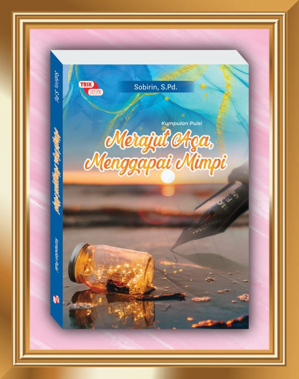 Merajut Asa, Menggapai Mimpi